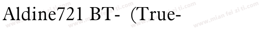 Aldine721 BT-常规(True字体转换